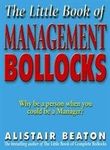 The Little Book Of Management Bollocks