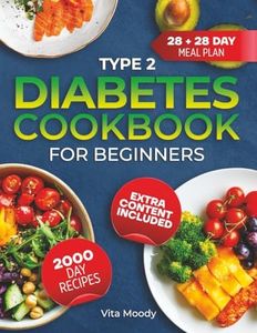 TYPE 2 DIABETES COOKBOOK FOR BEGINNERS: 2000 Days Of Easy Low-Sugar Recipes And 28 + 28 Day Meal Plans To Simplify Your Life And Keep Type 2 Diabetes In Check