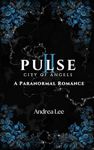 Pulse: City of Angels (Pulse: A Dark Paranormal Romance Series Book 2)