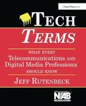 Tech Terms: What Every Telecommunications and Digital Media Professional Should Know