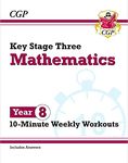 KS3 Year 8 Maths 10-Minute Weekly Workouts (CGP KS3 10-Minute Tests)