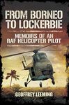 From Borneo to Lockerbie: Memoirs o