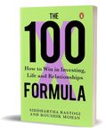 The 100X Formula: How to Win in Investing, Life and Relationships