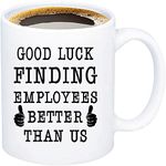 Boss Leaving Gifts World Best Boss Good Luck Finding Better Employees Than Us Funny Leaving Farewell Moving Going Away Gifts for Boss Retirement Birthday Gifts for Boss Men Women Leaving Coffee Cup 11oz White