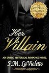 Her Villain: A super hot and steamy