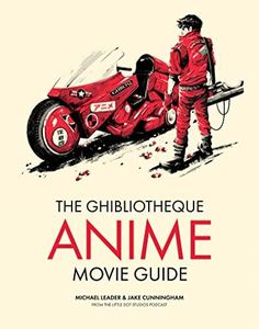 The Ghibliotheque Anime Movie Guide: The Essential Guide to Japanese Animated Cinema: 2