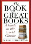 The Book of Great Books: A Guide to 100 World Classics