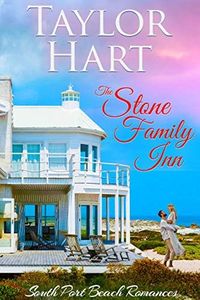 The Stone Family Inn: Feel Good Beach Read (South Port Beach Romances Book 1)