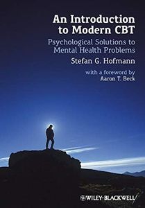 An Introduction to Modern CBT: Psychological Solutions to Mental Health Problems