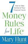 7 Money Rules for Life: How to Take Control of Your Financial Future