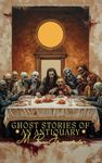 Ghost Stories of an Antiquary