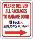 Please Deliver All Packages To Garage Door - Right Arrow - Aluminum Composite Outdoor Sign - Home Sign - Delivery Instructions - Custom Sign - Outdoor Delivery Signs for Home - 8.5" X 10"