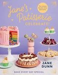 Jane’s Patisserie Celebrate!: Bake 