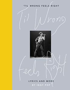 'Til Wrong Feels Right: Lyrics and More