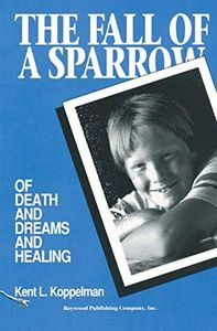 The Fall of a Sparrow: Of Death and Dreams and Healing
