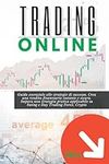 Trading Online: Guida essenziale al