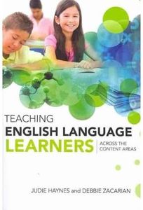 [ TEACHING ENGLISH LANGUAGE LEARNERS ACROSS THE CONTENT AREAS ] BY Haynes, Judie ( Author ) [ 2010 ] Paperback