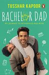 Bachelor Dad: My Journey to Fatherhood and More