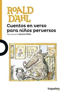 Cuentos en verso para niños perversos (SERIE NARANJA(+10))