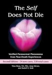 The Self Does Not Die: Verified Paranormal Phenomena from Near-Death Experiences