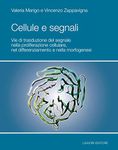 Cellule e Segnali: Vie di trasduzione del segnale nella proliferazione cellulare, nel differenziamento e nella morfogenesi (Italian Edition)