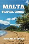 Malta Travel Guide: A Comprehensive