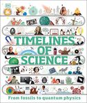 Timelines of Science: From Fossils to Quantum Physics