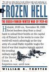 A Frozen Hell: The Russo-Finnish Winter War of 1939-1940