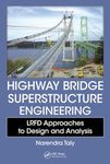 HIGHWAY BRIDGE SUPERSTRUCTURE ENGINEERING LRFD APPROACHES TO DESIGN AND ANALYSIS (HB 2015)