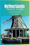 Netherlands Travel Guide 2024: The 