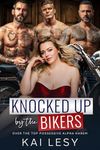 Knocked Up by the Bikers: A Military Reverse Harem Romance (Lucky Lady Reverse Harems)