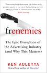 Frenemies: The Epic Disruption of the Advertising Industry (and Why This Matters)