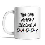 Risk-A Designs The One Where I Become a Daddy mug, Friends inspired mug, Daddy to be gift, pregnancy reveal, dad to be, new dad gift, Friends style pastiche mug, mens gift