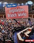 How the Legislative Branch Works (S