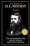 The Works of D. L. Moody, Vol 1: Ov