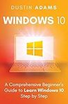 Windows 10: A Comprehensive Beginne
