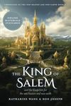 The King of Salem: and the blueprints for the new heaven and new earth