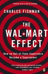 The Wal-Mart Effect: How an Out-of-town Superstore Became a Superpower