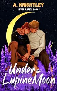 Under the Lupine Moon (Silver Rapids Book 1)