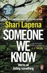 Someone We Know: From the No.1 Sunday Times bestselling author of The Couple Next Door a gripping psychological thriller that you won’t be able to put down