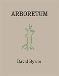 Arboretum: David Byrne