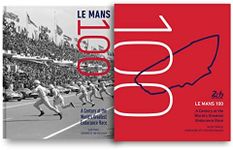 Le Mans 100: A Century at the World's Greatest Endurance Race