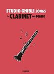 Studio Ghibli Songs for Clarinet and Piano /English Version: クラリネットのためのスタジオジブリ作品集 (英語版)