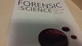 Forensic Science: From the Crime Scene to the Crime Lab