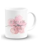 The Desi Monk in Christ Alone My Hope is Found Printed White Mug with Print | Bible Verse Coffee Mug 11oz | Milk Mug This Mug is Microwave and Dishwasher Safe 330ml | MUG-252