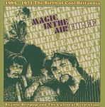 Magic In The Air Three; 1965-1971 The Birth Of Cool Britannia