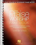 The Praise & Worship Fake Book: for C Instruments