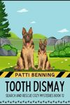 Tooth Dismay (Search and Rescue Cozy Mysteries Book 12)