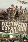 The Split History of Westward Expansion in the United States (Perspectives Flip Books)