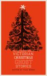 The Valancourt Book of Victorian Christmas Ghost Stories